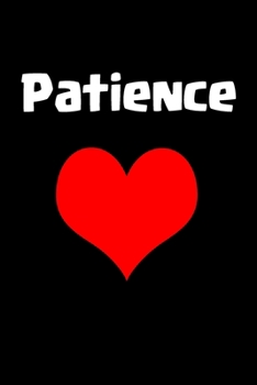 Patience: A perfect gift for girls and women journal / notebook/6x9 120 pages