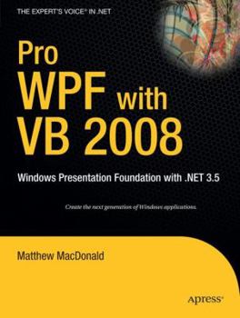 Paperback Pro WPF with VB 2008: Windows Presentation Foundation with .Net 3.5 Book
