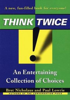 Hardcover Think Twice: An Entertaining Collection of Choices Book