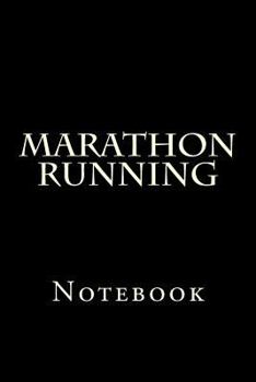 Marathon Running: Notebook