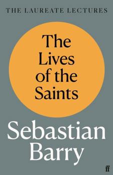Hardcover The Lives of the Saints: The Laureate Lectures Book