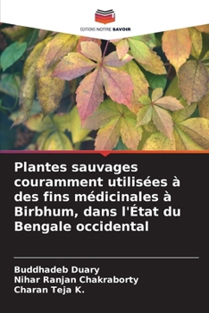 Plantes sauvages couramment utilisées à des fins médicinales à Birbhum, dans l'État du Bengale occidental