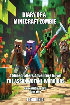 Paperback Diary of a Minecraft Zombie: The Assanwotani Warriors Book
