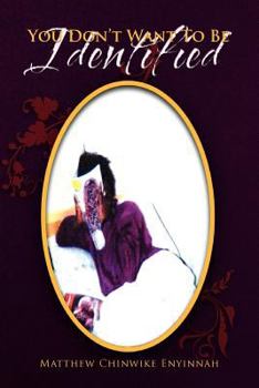 Paperback You Don't Want to Be Identified Book