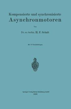 Paperback Kompensierte Und Synchronisierte Asynchronmotoren [German] Book