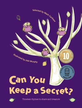 Hardcover Can You Keep a Secret?: Timeless Rhymes to Share and Treasure Book