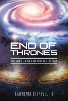 Paperback End of Thrones: Book Two of An Inner and Outer Space Odyssey Book