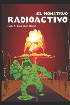 Paperback El Monstruo Radioactivo [Spanish] Book