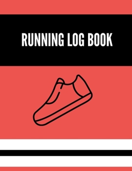 Running Log Book: Undated 53 Weeks Running Diary Journal Track Distance Time Speed Weather Calories Heart Rate 8.5x11 Notebook (Volume 2) (Running Log Book 8.5x11)