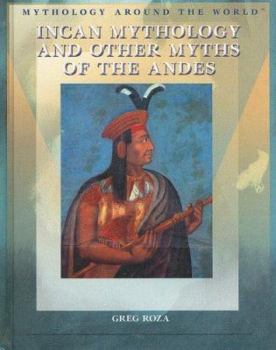 Library Binding Incan Mythology and Other Myths of the Andes Book