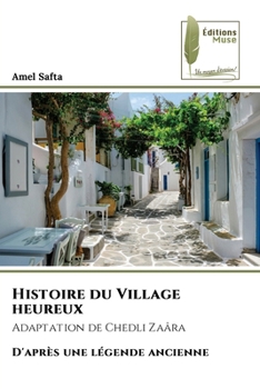 Paperback Histoire du Village heureux [French] Book