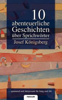 Paperback 10 Abenteuerliche Geschichten ?ber Sprichw?rter Book