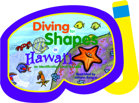 Hardcover Diving for Shapes in Hawai'i: An Identification Book for Keiki Book