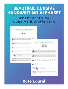 Paperback Beautiful Cursive Handwriting Alphabet - Worksheets on Cursive Handwriting: Cursive Handwriting Worksheet Maker, Cursive Handwriting Font in Word, Inc Book