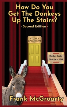 Paperback How Do You Get The Donkeys Up The Stairs Book