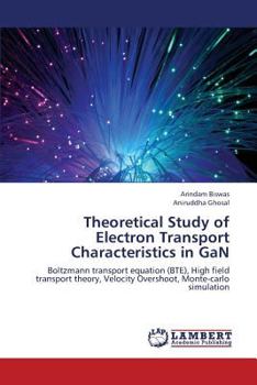 Paperback Theoretical Study of Electron Transport Characteristics in GaN Book