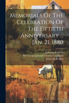 Paperback Memorials Of The Celebration Of The Fiftieth Anniversary ... Jan. 21, 1880 Book