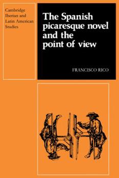 Paperback The Spanish Picaresque Novel and the Point of View Book