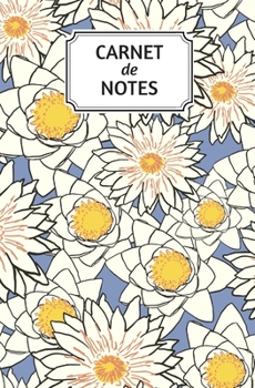 Paperback Carnet de notes: Carnet de notes - 160 pages lign?es - Petit format - 13,34 cm x 20,32 cm - th?me floral [French] Book