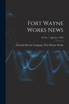Paperback Fort Wayne Works News; 10, no. 1 (January 1926) Book