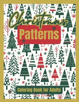 Paperback Christmas Patterns Coloring Book for Adults: Easy Holiday coloring pages for relaxation Book