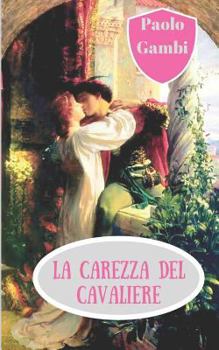 Paperback La carezza del cavaliere [Italian] Book