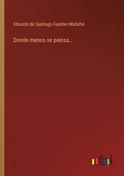 Donde menos se piensa...
