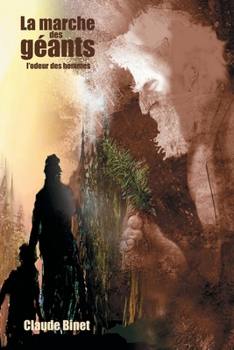 Paperback La marche des géants: L'odeur des hommes [French] Book