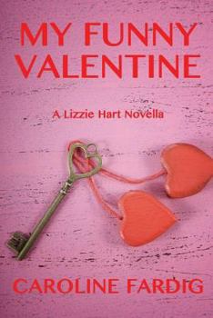My Funny Valentine - Book #4 of the Lizzie Hart Mysteries