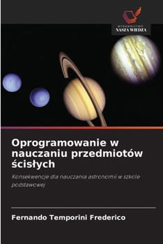 Paperback Oprogramowanie w nauczaniu przedmiotów ścislych [Polish] Book