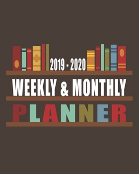 Paperback 2019 - 2020 Weekly & Monthly Planner: Weekly Planner (From October 2019 Through September 2020) - Planner Schedule Monthly & Weekly with Notes and To Book