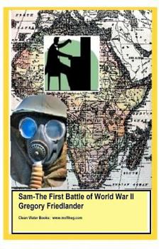 Sam: The First Battle of World War II
