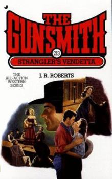 The Gunsmith #213: Strangler's Vendetta - Book #213 of the Gunsmith