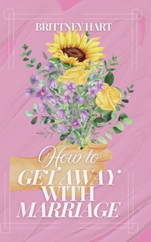 Paperback How to Get Away with Marriage Book