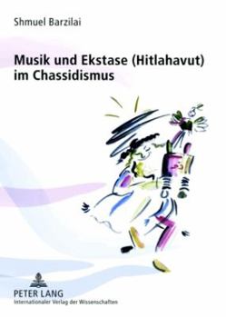 Paperback Musik und Ekstase (Hitlahavut) im Chassidismus [German] Book