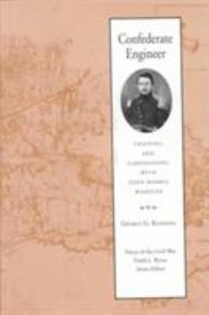 Hardcover Confederate Engineer: Training & Campaigning with John Morris Wampler Book