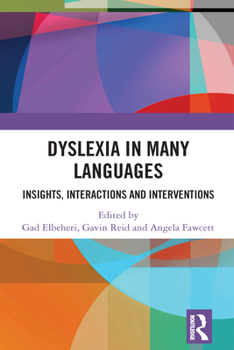 Hardcover Dyslexia in Many Languages: Insights, Interactions and Interventions Book