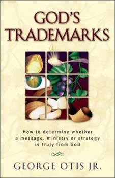 Paperback God's Trademarks: How to Determine Whether a Message, Ministry, or Strategy is Truly from God Book