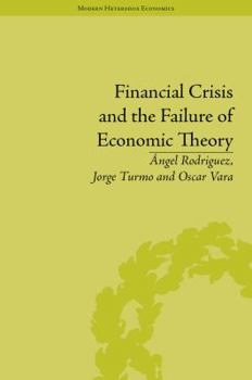 Hardcover Financial Crisis and the Failure of Economic Theory Book