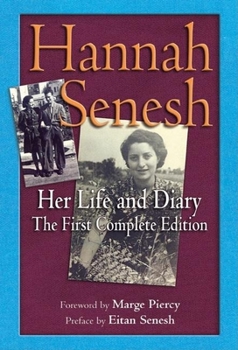 Hardcover Hannah Senesh: Her Life and Diary, the First Complete Edition Book