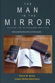 Paperback The Man in the Mirror: Discussion and Application Guide Book