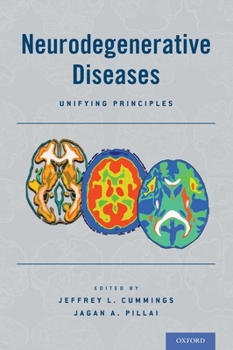 Hardcover Neurodegenerative Diseases: Unifying Principles Book