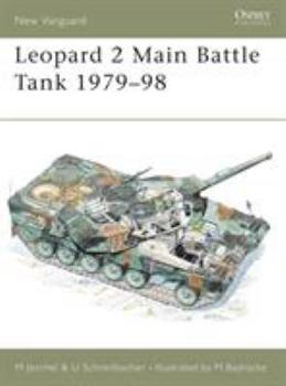 Leopard 2 Main Battle Tank 1979-98 (New Vanguard) - Book #24 of the Osprey New Vanguard