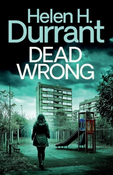 Dead Wrong (Calladine & Bayliss Crime Thrillers)