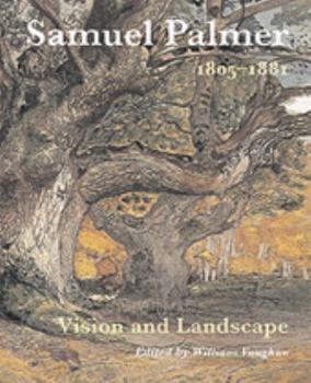 Hardcover Samuel Palmer (1805-1881): Vision and Landscape Book