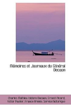 Hardcover M Moires Et Journaux Du G N Ral Decaen Book
