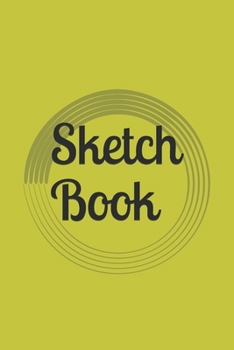 Sketch Book: : Blank Sketch Book for Drawing, Writing, Painting, Sketching and Doodling. Sketch Book/ Unlined Journal / Diary / Notebook /Logbook ... /Tracker--120 Pages – Standard (6 x 9 inches)