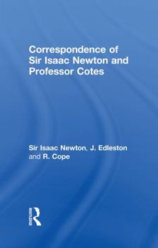 Paperback Correspondence of Sir Isaac Newton and Professor Cotes Book