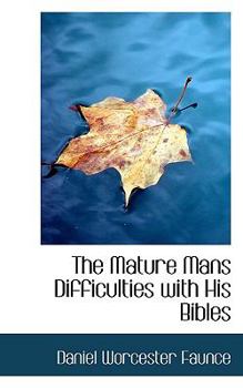 The Mature Mans Difficulties with His Bibles