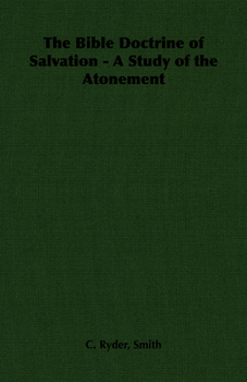 Paperback The Bible Doctrine of Salvation - A Study of the Atonement Book